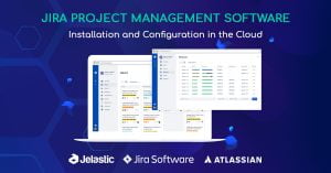 Jira Project Management Software Installation and Configuration in the Cloud