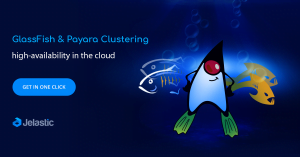 Out-of-Box GlassFish & Payara Clustering: Running Java EE Highly-Available Applications in the Cloud