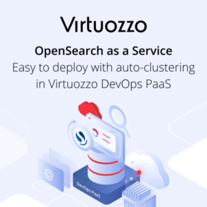 How to Offer OpenSearch as a Service using Virtuozzo DevOps PaaS