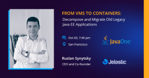 JavaOne Conference 2017: Get Ready for Full Containerization of Java with Jelastic