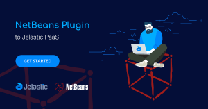 NetBeans Plugin for Managing Jelastic PaaS Environments from IDE