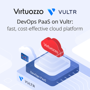 Get Virtuozzo DevOps PaaS on Vultr:  fast, cost-effective cloud platform