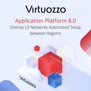 Virtuozzo Application Platform 8.0: automated overlay L3 network set-up between regions