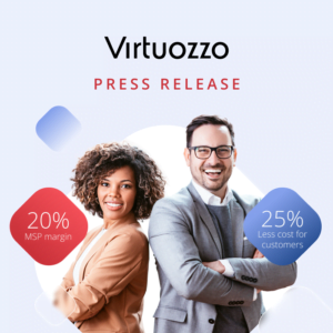 Virtuozzo Resets the Cloud Cost/Margin Equation for MSPs and Their Customers