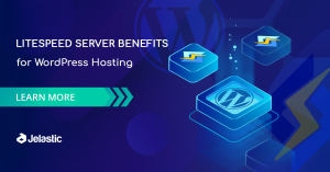 LiteSpeed Benefits Over Other Servers for WordPress Hosting